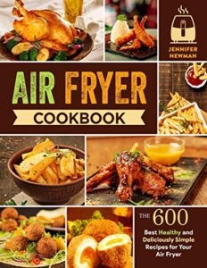 Air Fryer Cookbook cover featuring 600 healthy recipes for air frying