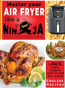 Master Your Air Fryer Like a Ninja cookbook cover with delicious recipes  